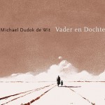 Michael Dudok de Wit, Vader en dochter